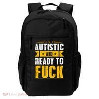 Autistic And Ready To Fuck Funny Autism Gift Backpack thumb 0