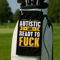 Autistic And Ready To Fuck Funny Autism Gift Golf Towel thumb 2