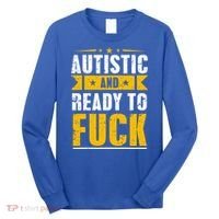 Autistic And Ready To Fuck Funny Autism Gift Long Sleeve Shirt thumb 0