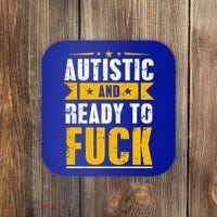 Autistic And Ready To Fuck Funny Autism Gift Coaster thumb 0