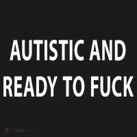 Autistic And Ready To Fuck Funnyr Vulgar Perfect Apron thumb 3