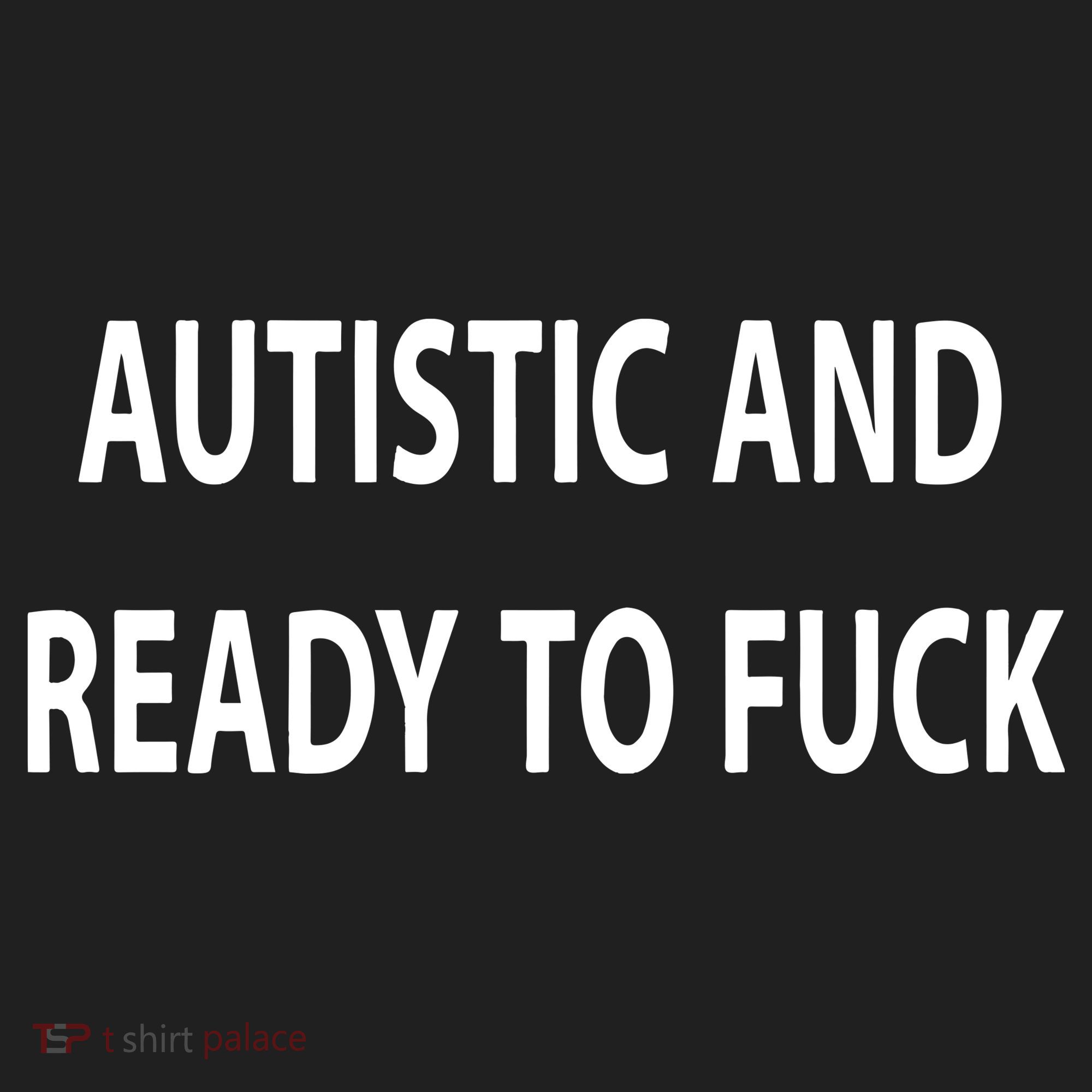 Autistic And Ready To Fuck Funnyr Vulgar Perfect Beanie