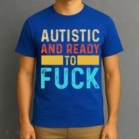 Autistic And Ready To Fuck Funny Autism Quote Retro Vintage Gift T-Shirt thumb 3