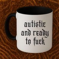 Autistic And Ready To Fuck Goth Autism Tism Punk Grunge Great Gift Coffee Mug thumb 2