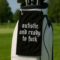 Autistic And Ready To Fuck Goth Autism Tism Punk Grunge Great Gift Golf Towel thumb 2