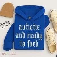 Autistic And Ready To Fuck Goth Autism Tism Punk Grunge Great Gift Hoodie thumb 4