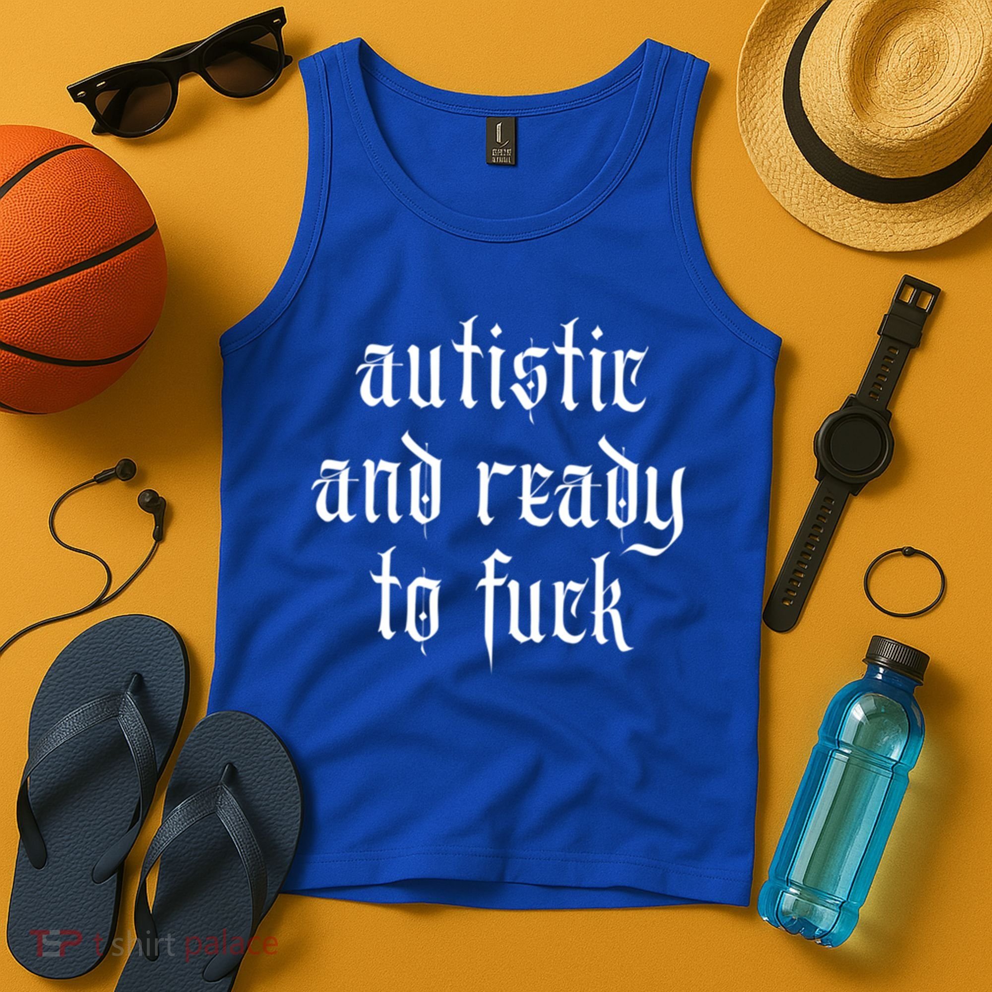 Autistic And Ready To Fuck Goth Autism Tism Punk Grunge Great Gift Tank Top
