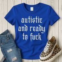 Autistic And Ready To Fuck Goth Autism Tism Punk Grunge Great Gift Women's T-Shirt thumb 3