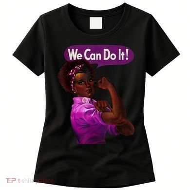 African American Rosie The Riveter Black History Women's T-Shirt