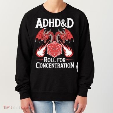 Adhd&d Adhd Roll For Concentration Women's Sweatshirt