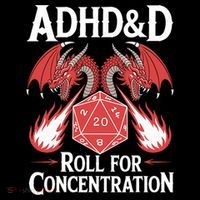 Adhd&d Adhd Roll For Concentration T-Shirt thumb 7