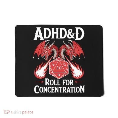 Adhd&d Adhd Roll For Concentration Mousepad