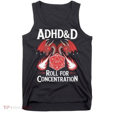 Adhd&d Adhd Roll For Concentration Tank Top