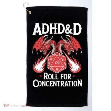 Adhd&d Adhd Roll For Concentration Golf Towel