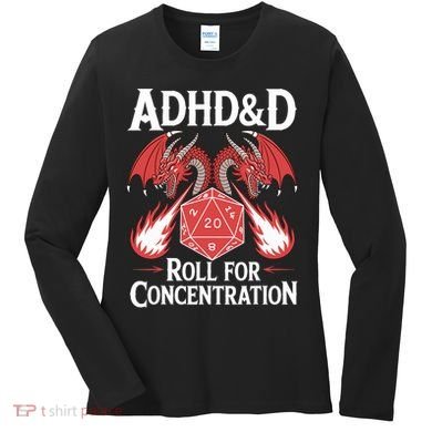 Adhd&d Adhd Roll For Concentration Women's Long Sleeve Shirt