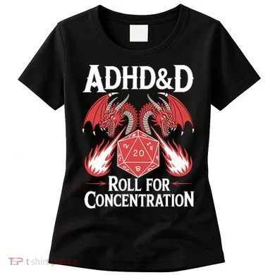 Adhd&d Adhd Roll For Concentration Women's T-Shirt
