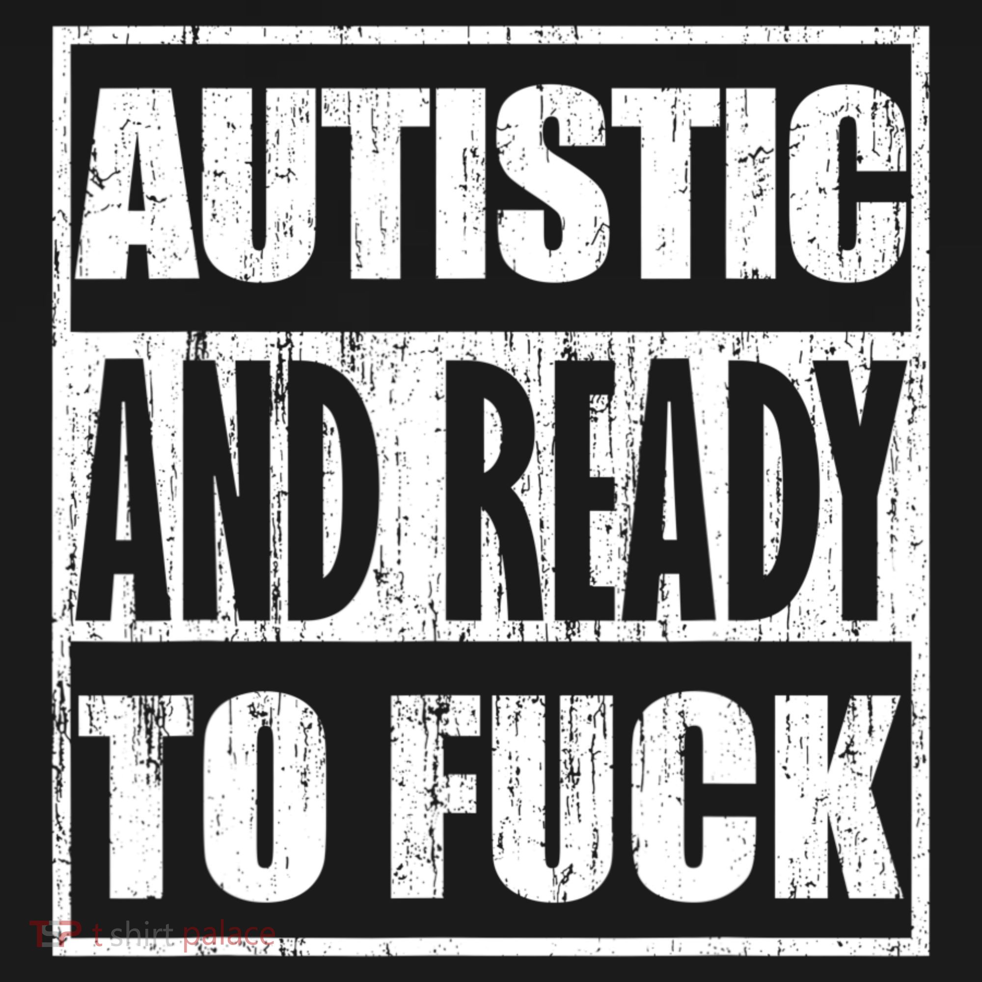 Autistic And Ready To Fuck Sarcasm Funny Quotes Coaster