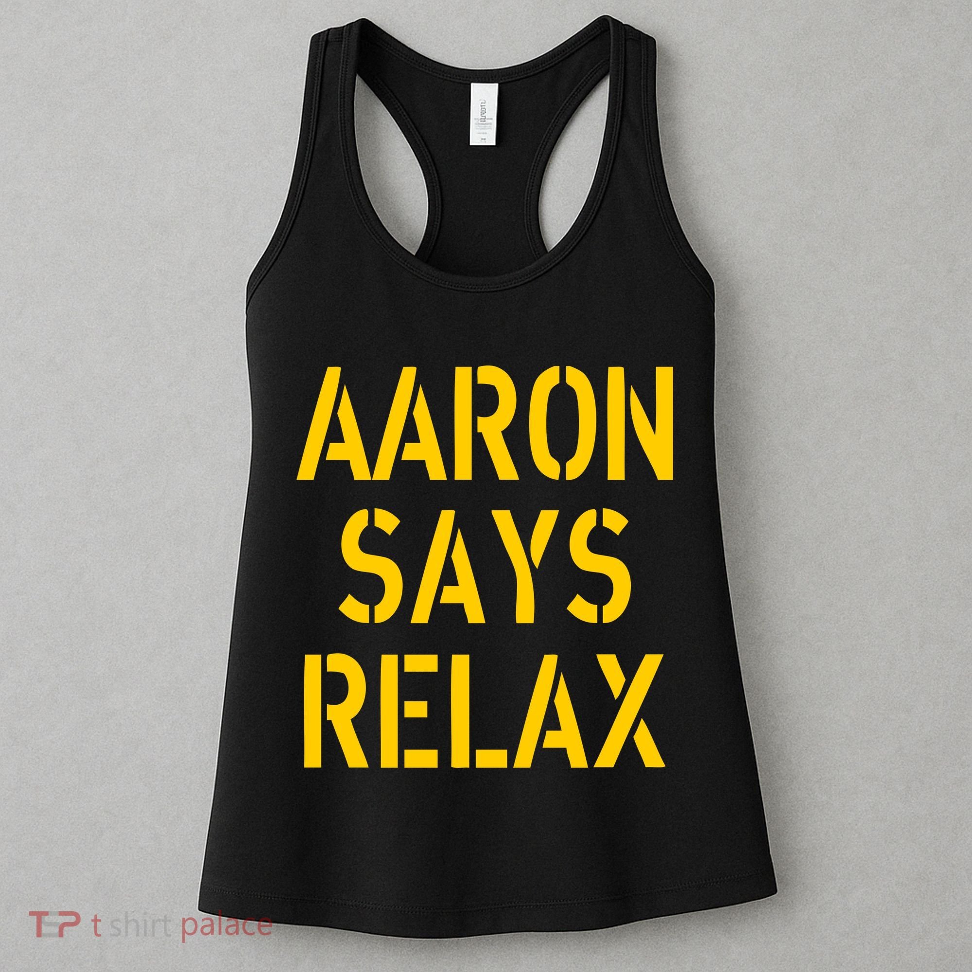 Aaron Says Relax Green Bay Football Quote Women's Tank Top