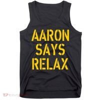 Aaron Says Relax Green Bay Football Quote Tank Top thumb 0
