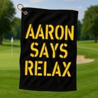 Aaron Says Relax Green Bay Football Quote Golf Towel thumb 1