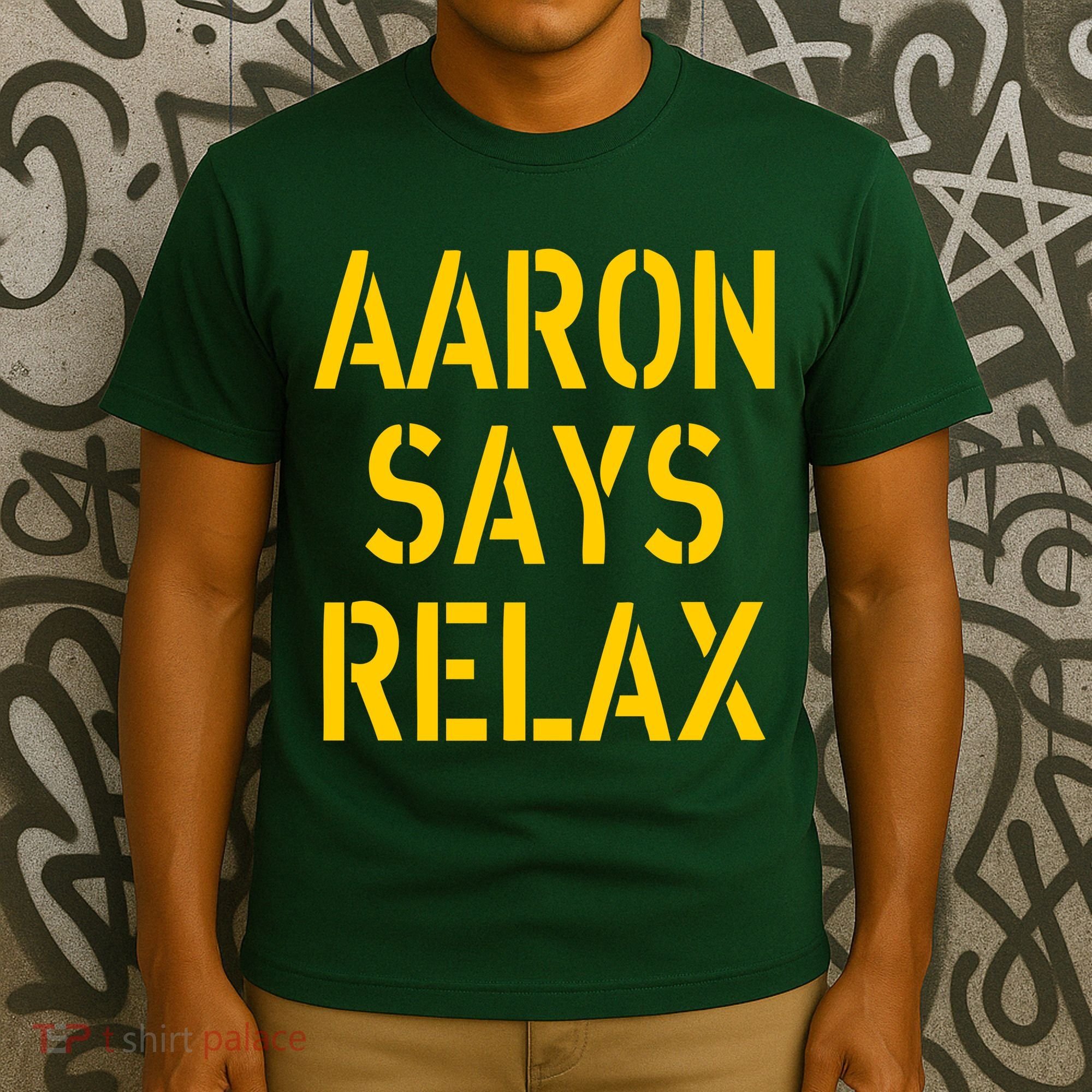 Aaron Says Relax Green Bay Football Quote T-Shirt