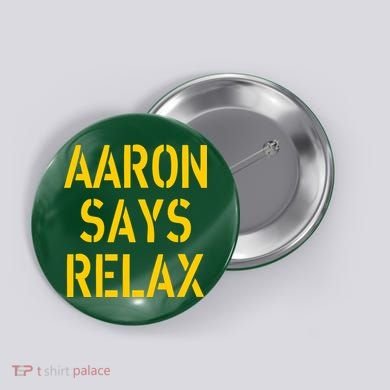 Aaron Says Relax Green Bay Football Quote Button