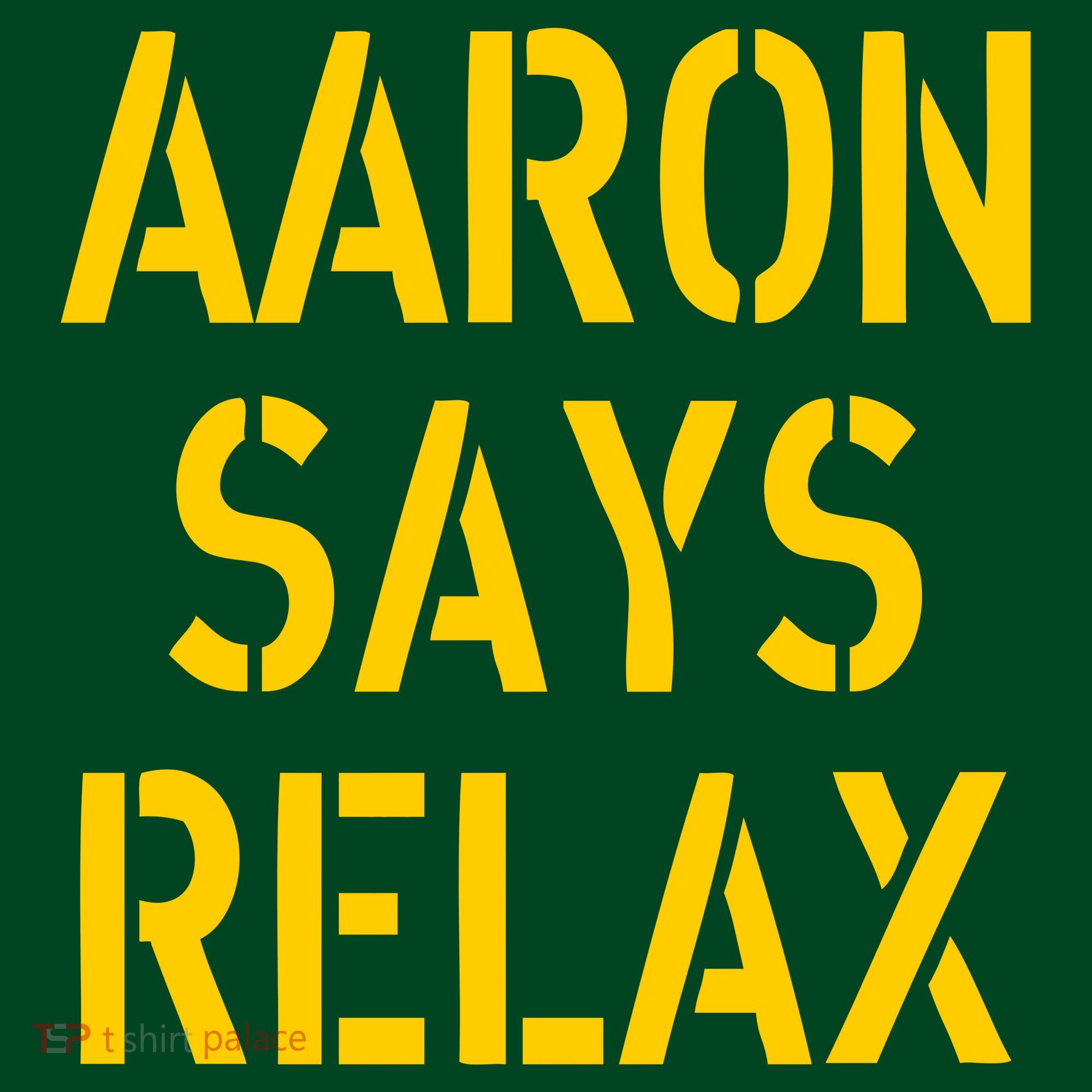 Aaron Says Relax Green Bay Football Quote Mousepad