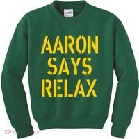 Aaron Says Relax Green Bay Football Quote Kids Sweatshirt thumb 0