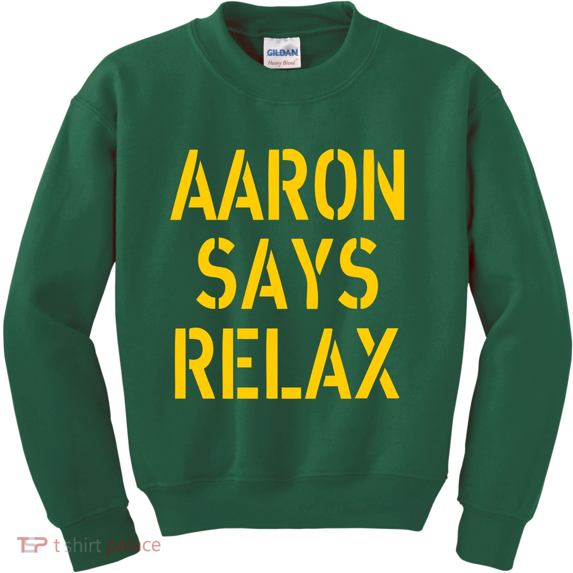Aaron Says Relax Green Bay Football Quote Kids Sweatshirt