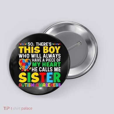 Autism Awareness Support Autistic Brother By Sister Button