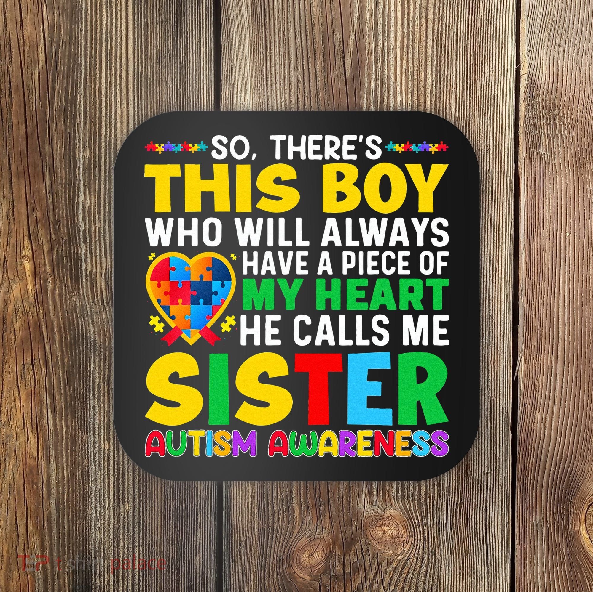 Autism Awareness Support Autistic Brother By Sister Coaster