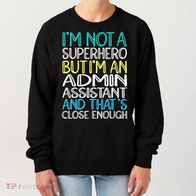 Admin Assistant Superhero Administrative Assistant Women's Sweatshirt