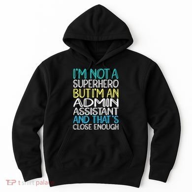 Admin Assistant Superhero Administrative Assistant Hoodie