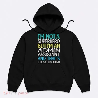 Admin Assistant Superhero Administrative Assistant Hoodie