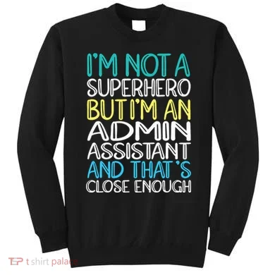 Admin Assistant Superhero Administrative Assistant Sweatshirt