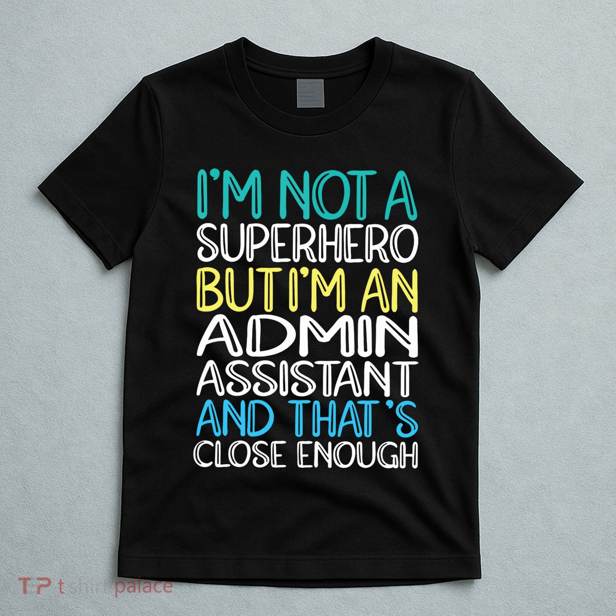 Admin Assistant Superhero Administrative Assistant T-Shirt