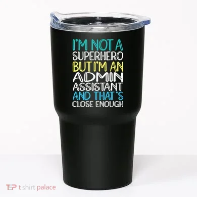 Admin Assistant Superhero Administrative Assistant Tumbler