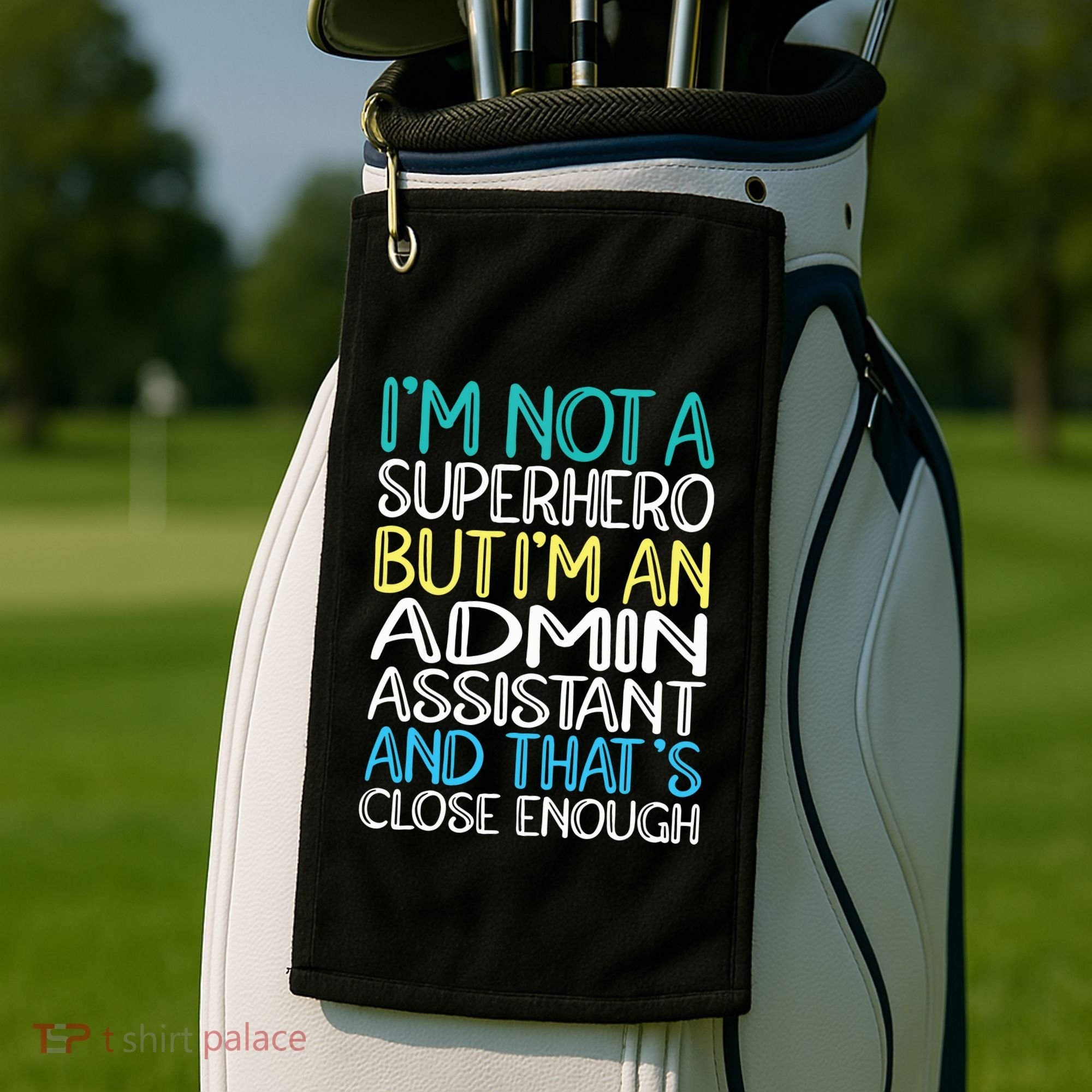 Admin Assistant Superhero Administrative Assistant Golf Towel