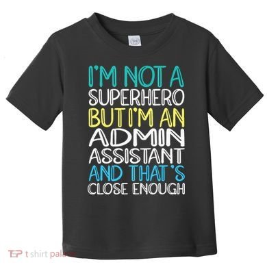 Admin Assistant Superhero Administrative Assistant Toddler T-Shirt