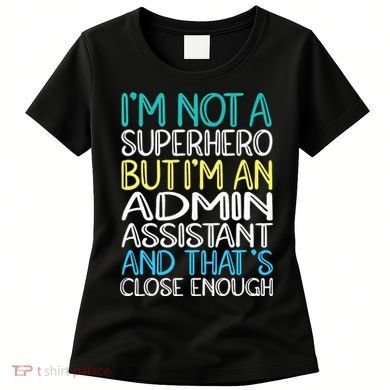 Admin Assistant Superhero Administrative Assistant Women's T-Shirt