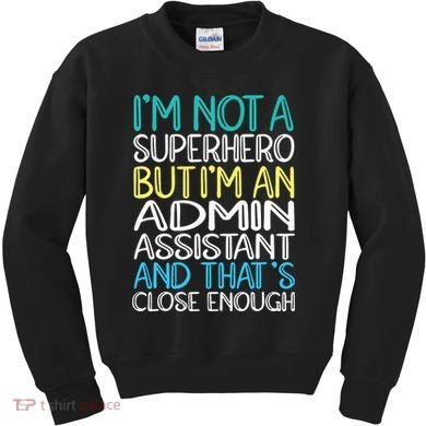 Admin Assistant Superhero Administrative Assistant Kids Sweatshirt