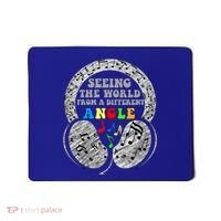 Autism Awareness Seeing The World From A Different Angle Gift Mousepad thumb 0