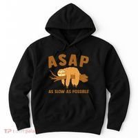 Asap As Slow As Possible Sloth Lover Hoodie thumb 0