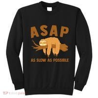 Asap As Slow As Possible Sloth Lover Sweatshirt thumb 0