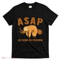 Asap As Slow As Possible Sloth Lover T-Shirt thumb 0