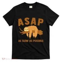 Asap As Slow As Possible Sloth Lover T-Shirt thumb 0