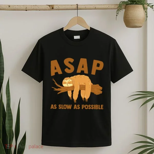 Asap As Slow As Possible Sloth Lover T-Shirt