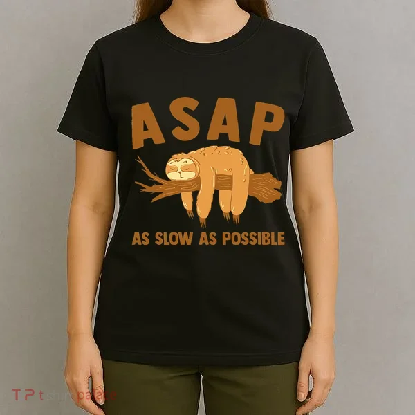 Asap As Slow As Possible Sloth Lover T-Shirt