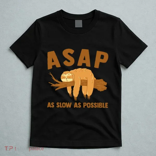 Asap As Slow As Possible Sloth Lover T-Shirt
