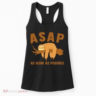 Asap As Slow As Possible Sloth Lover Women's Tank Top
